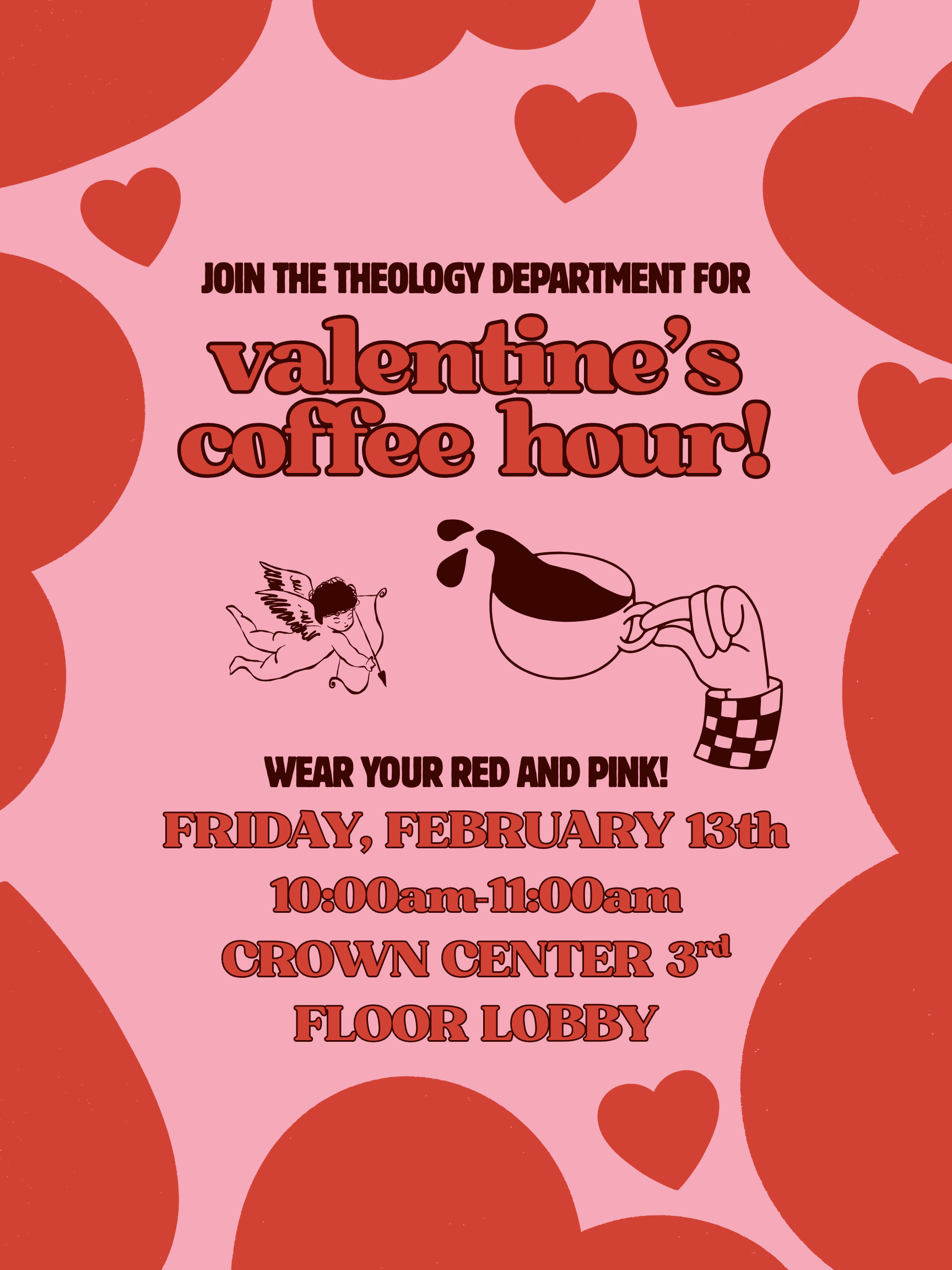 flyer saying that valentine's day coffee hour is this friday the 13th at 10am, in the crown center